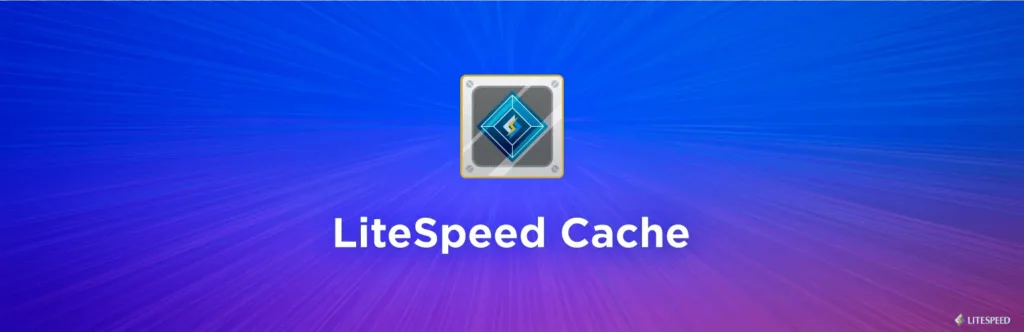 30+ Must-Have WordPress Plugins for Dynamic Website in 2025 10 LiteSpeed Cache