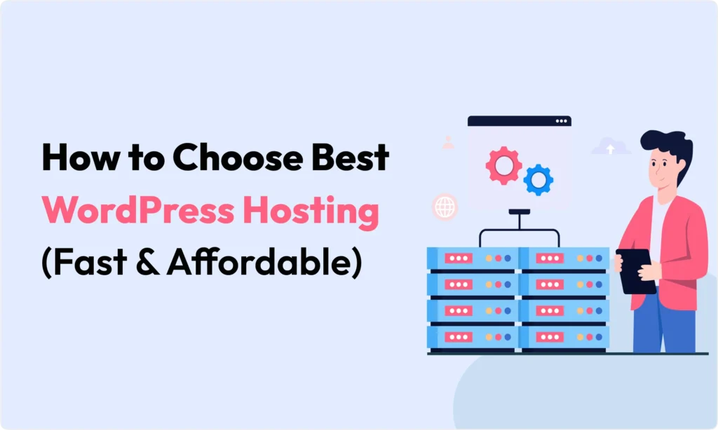 How to Choose Best WordPress Hosting (Fast & Affordable) 2 how to choose best wordpress hosting fast affordable 2