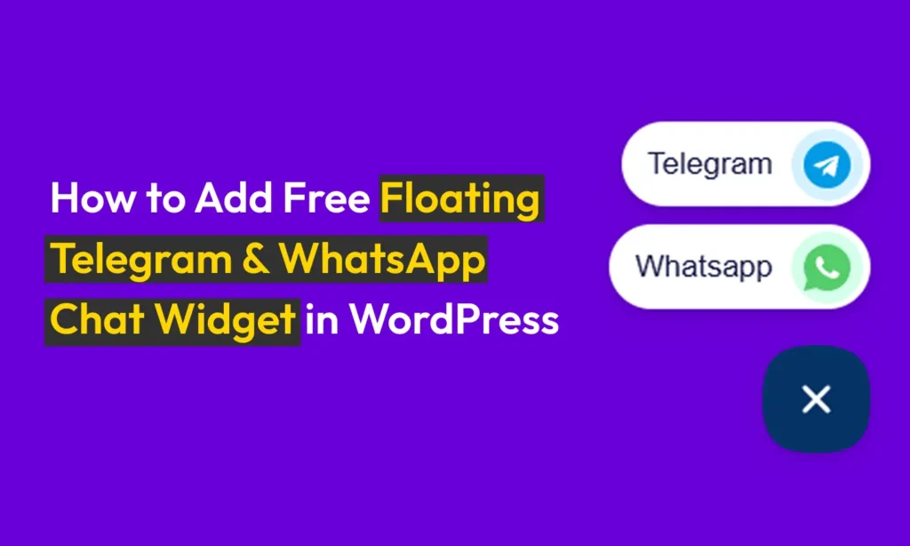 How to Add Free Floating Telegram & WhatsApp Chat in WordPress 2 How to Add Free Floating Telegram & WhatsApp Chat Widget in WordPress